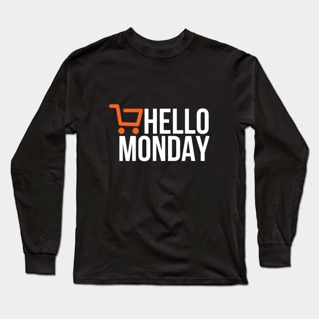 Hello Monday - Cyber Monday Long Sleeve T-Shirt by RedYolk